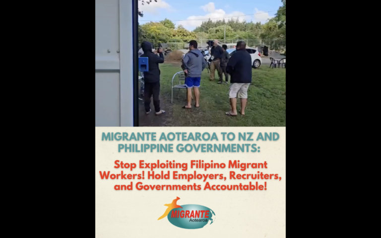 Migrante Aotearoa to NZ and PH Governments: Stop Exploiting Filipino Migrant Workers! Hold Employers, Recruiters and Governments Accountable!